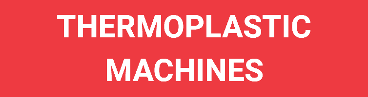 THERMOPLASTIC MACHINES